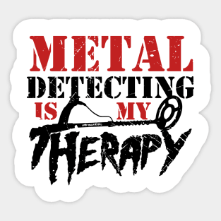 Metal Detecting is my Therapy. Designed my the Windy Digger Merchandising Company Sticker